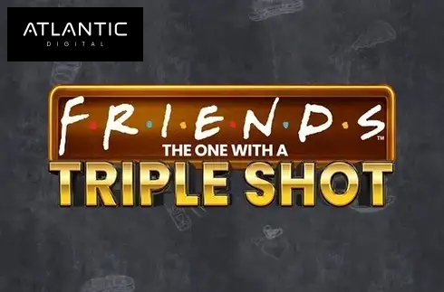 Friends The One With a Triple Shot